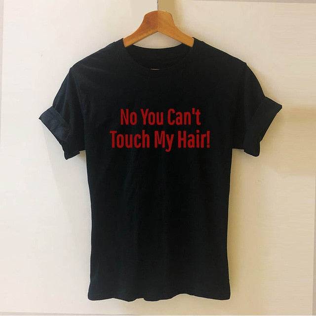 NEE JE KUNT MIJN HAAR NIET AANRAKEN T-shirt