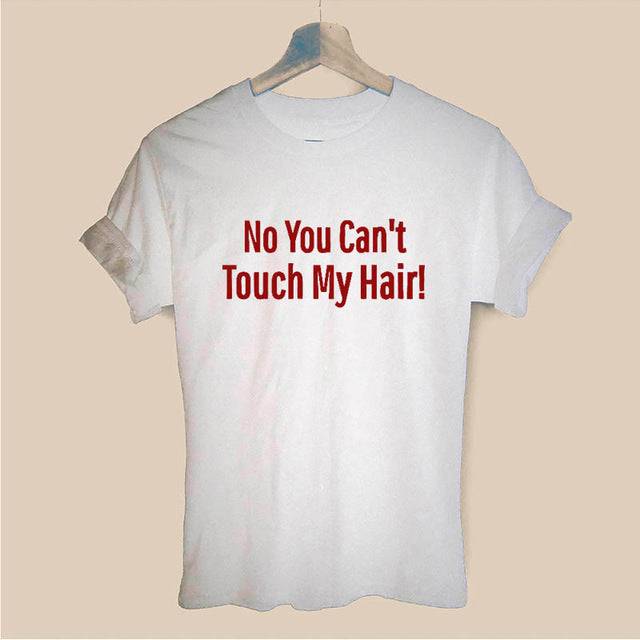 NEE JE KUNT MIJN HAAR NIET AANRAKEN T-shirt