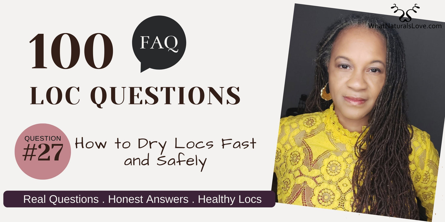 How to Dry Locs Fast and Safely