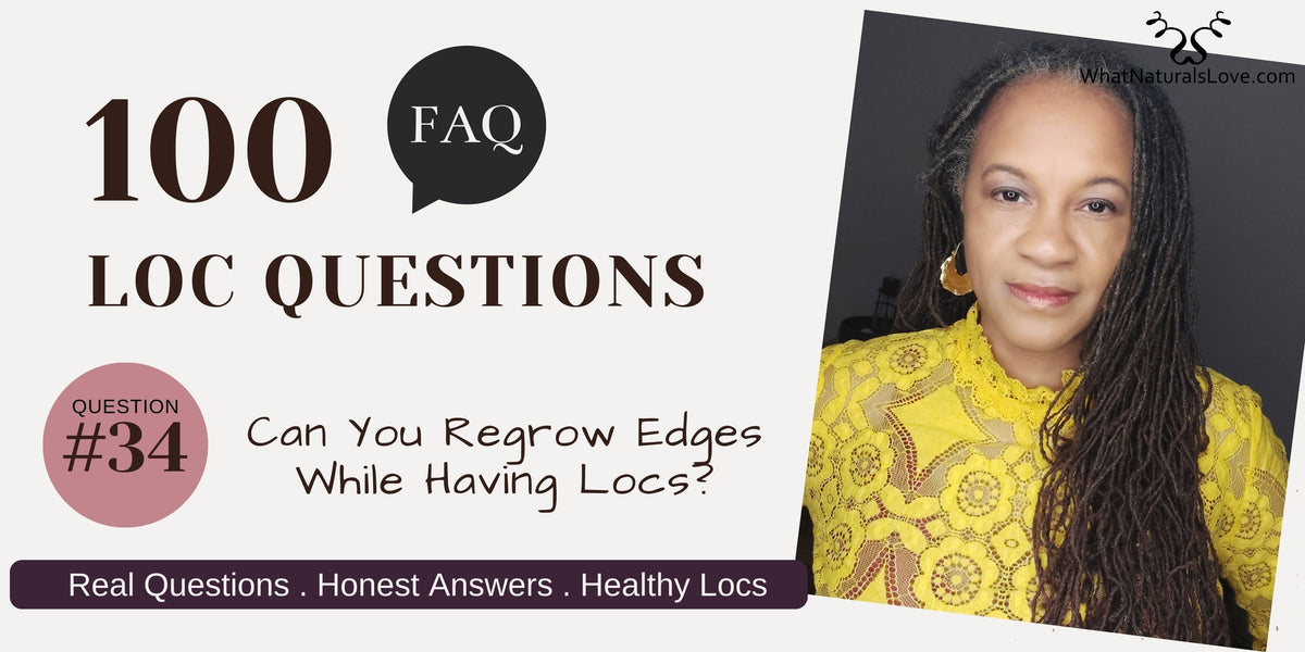 Can You Regrow Edges While Having Locs?