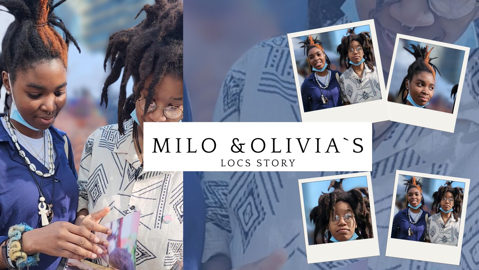 Loc Story: Milo and Olivia Share Their Interesting Perspectives on Their Loc Journeys