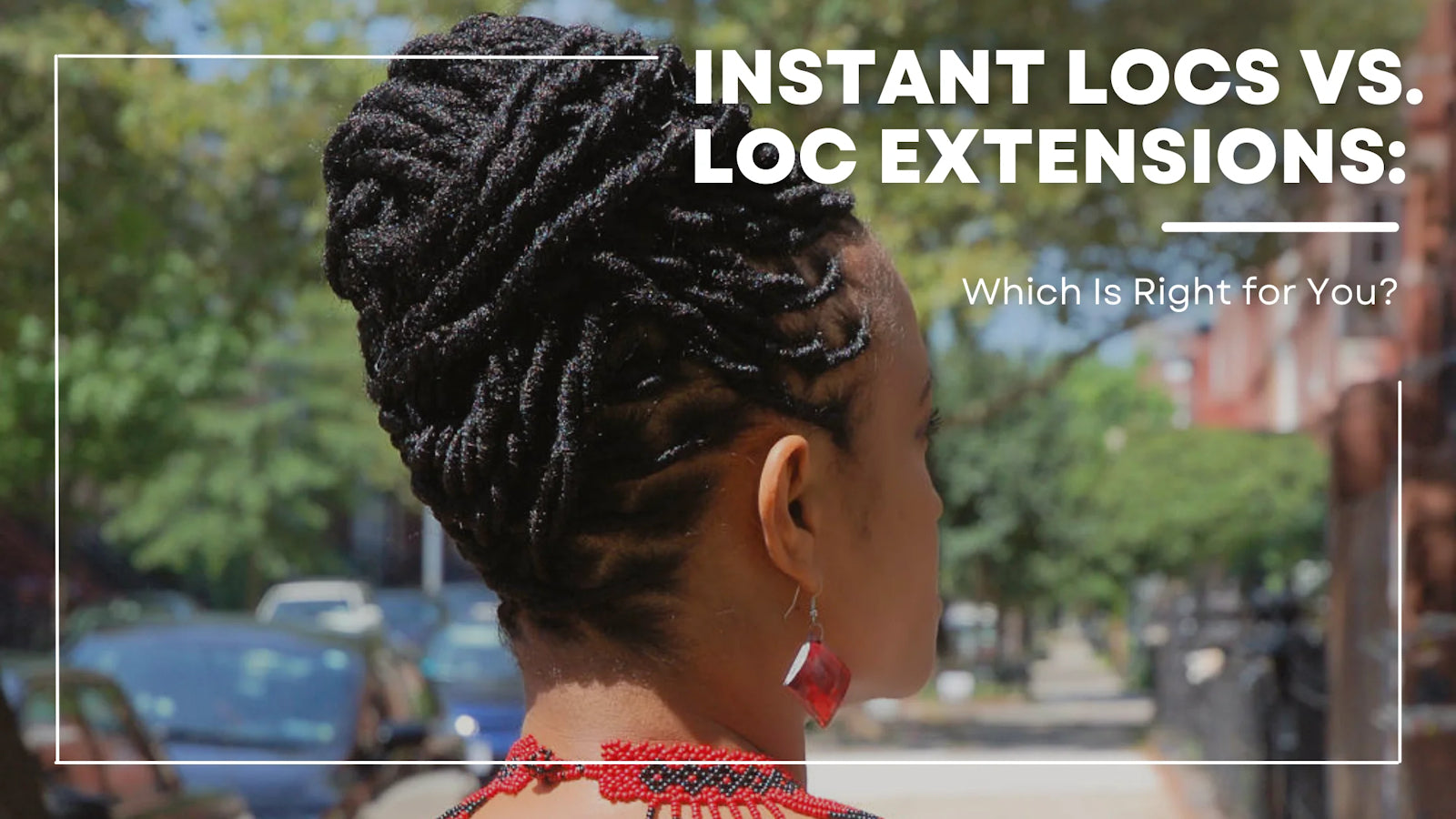 Instant Locs vs Loc Extensions: Choose Your Style | Benefits & Costs ...