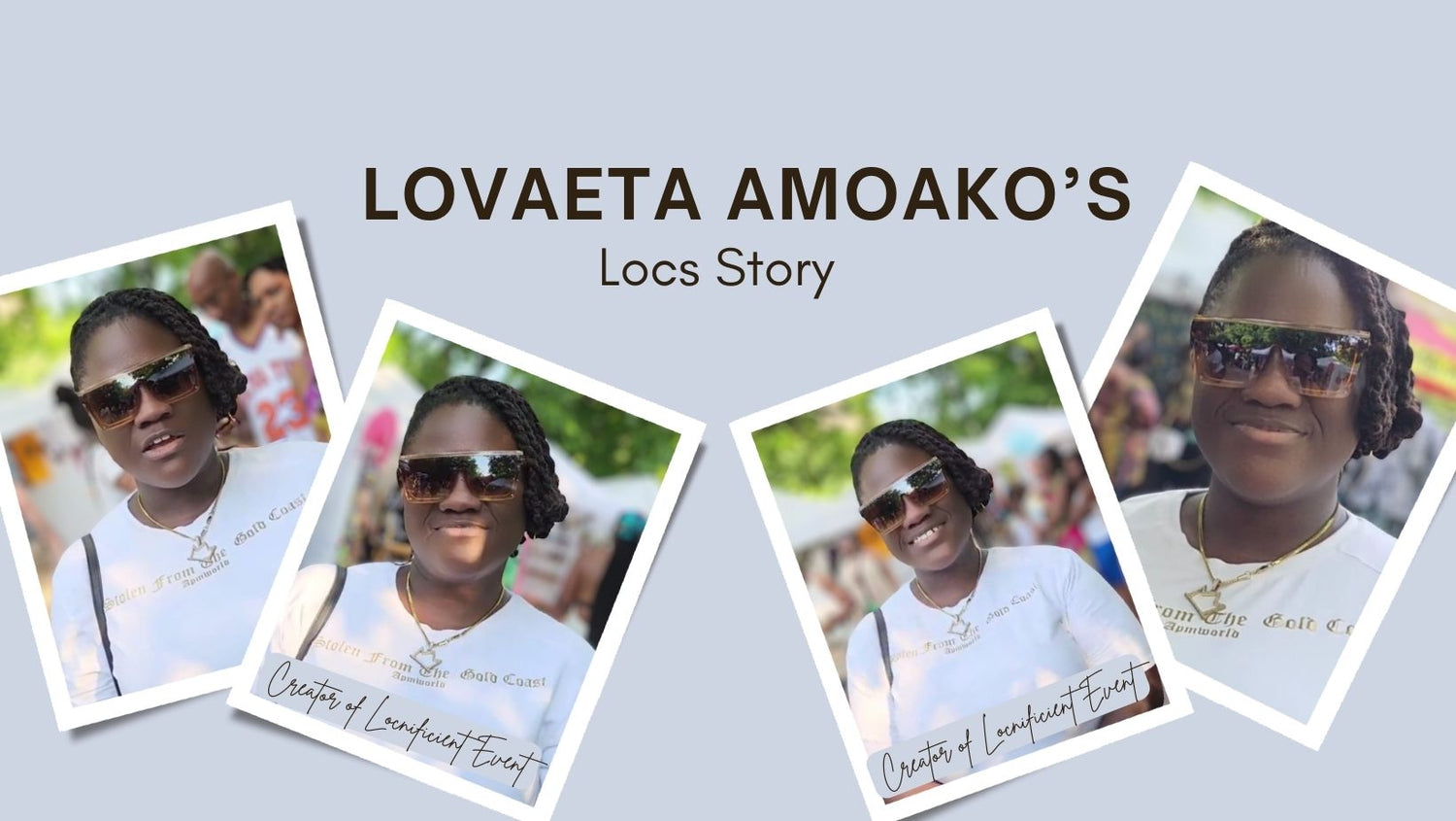 Lovaeta Amoako - Creator of Locnificient Fest Event