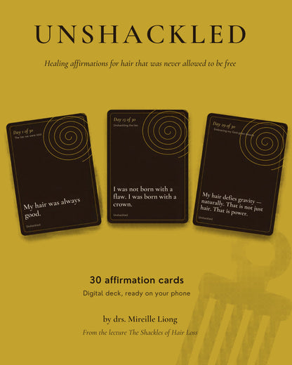 Unshackled - Healing affirmations for hair that was never allowed to be free